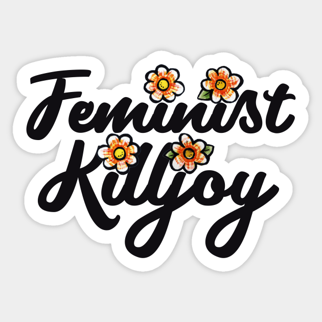 Feminist Killjoy Sticker by bubbsnugg